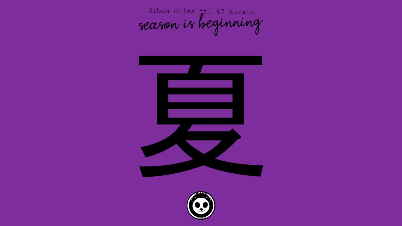 Urban Bl!ss - Season is Beginning feat. 67 Karatz [Prod. B3NZ.0N.1T]