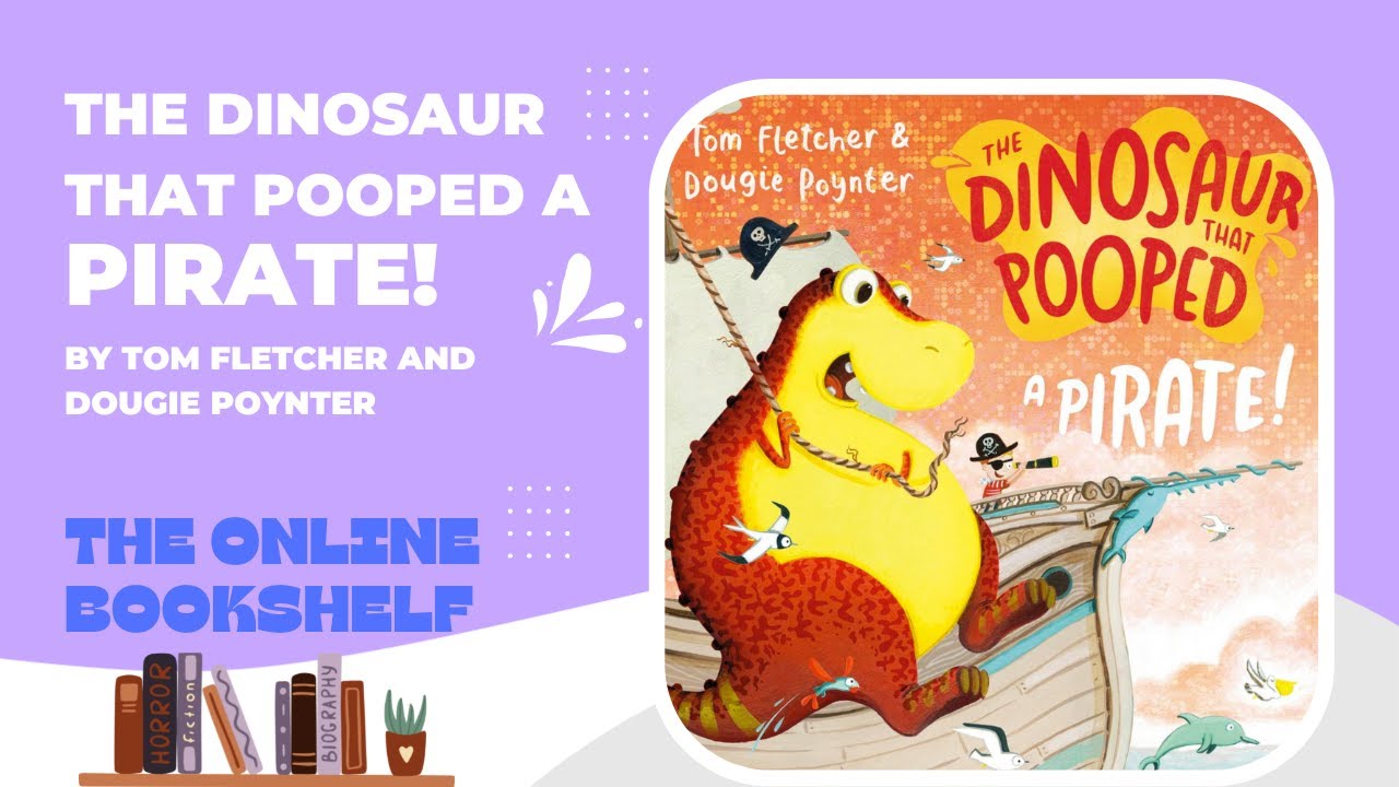 The Dinosaur That Pooped a Pirate | Children's Story Read Aloud | Books Read Aloud For Kids