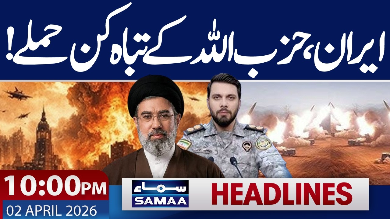 Iran‑Hezbollah Missile Strike Shake Israel | 10 PM News Headlines | 2 April 2026 | Samaa TV
