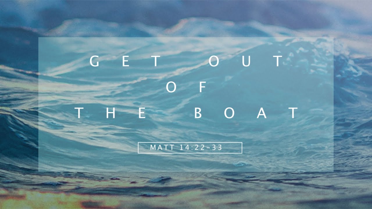 02- Get Out of The Boat 1pm Service
