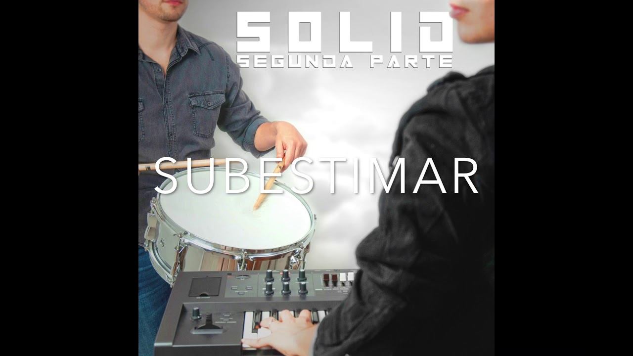 Solid - Subestimar (&Aacute;udio)