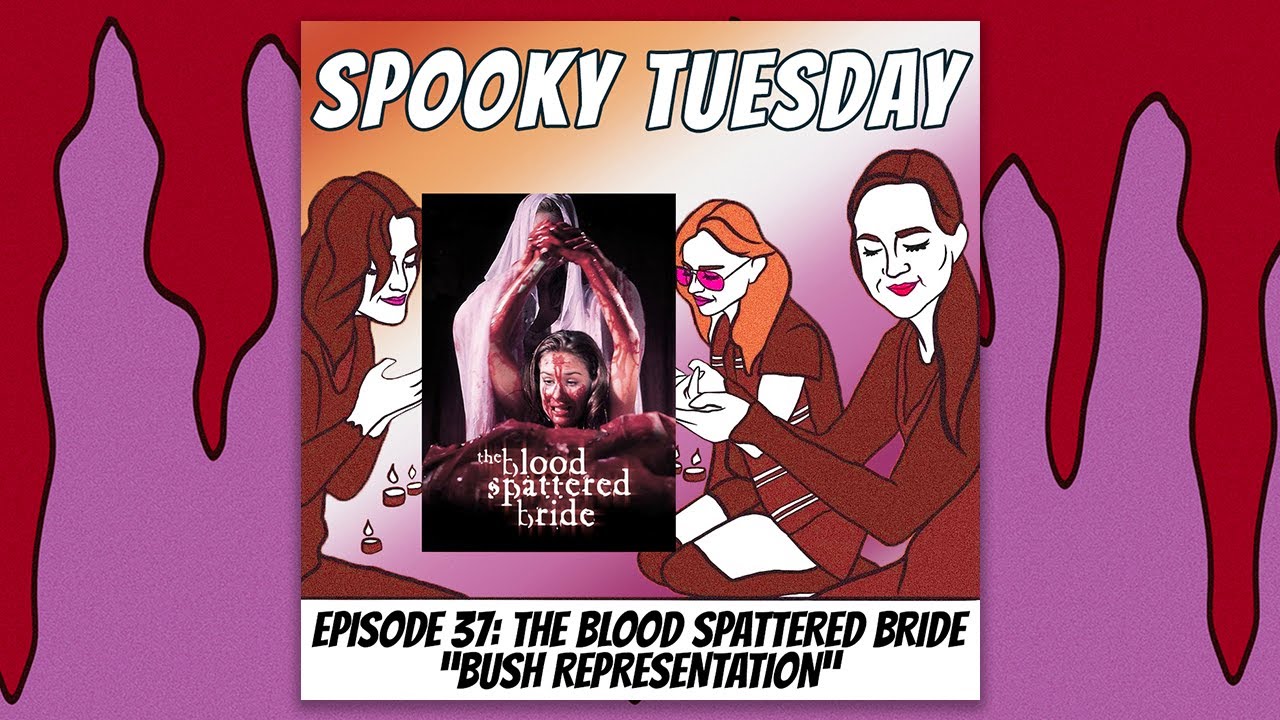 The Blood Spattered Bride (1972): "Bush Representation" | Spooky Tuesday Horror Movie Podcast #37