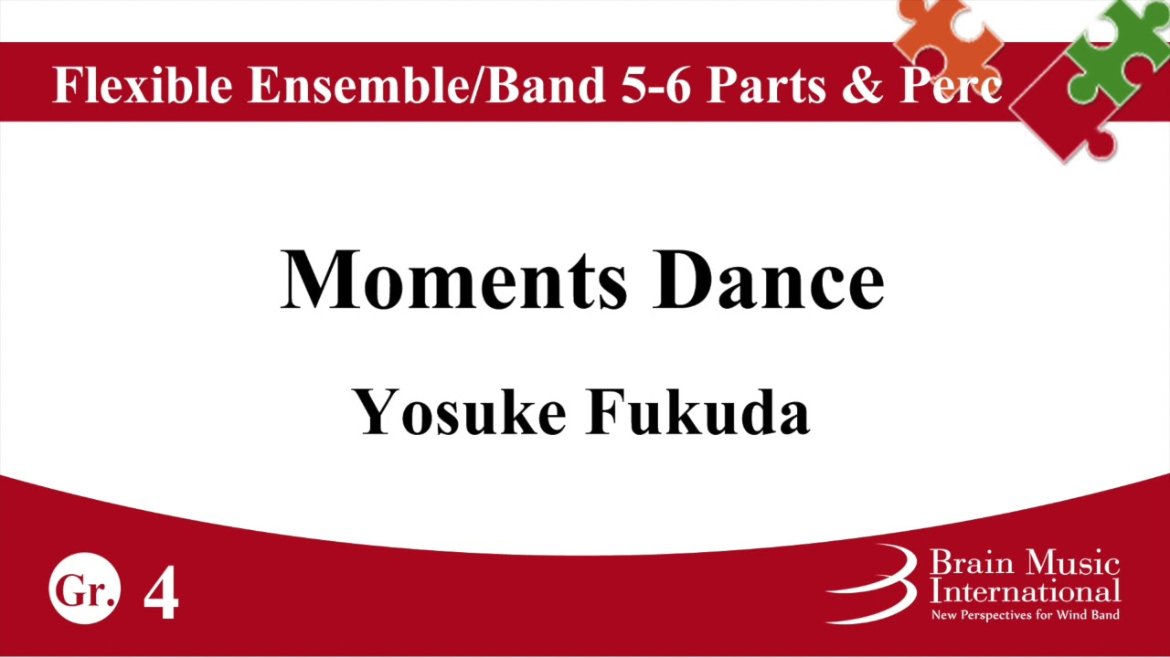 Moments Dance - Flexible Band 5-6 Parts & Percussion by Yosuke Fukuda
