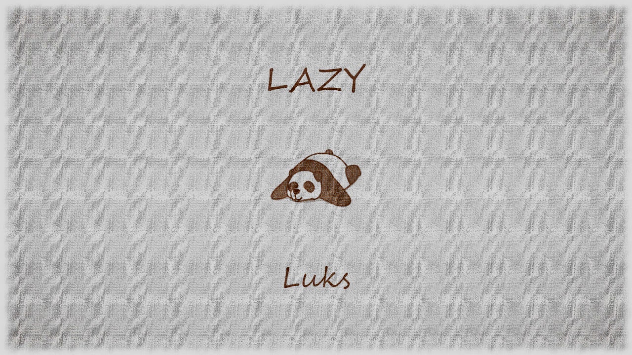 Luks - Lazy