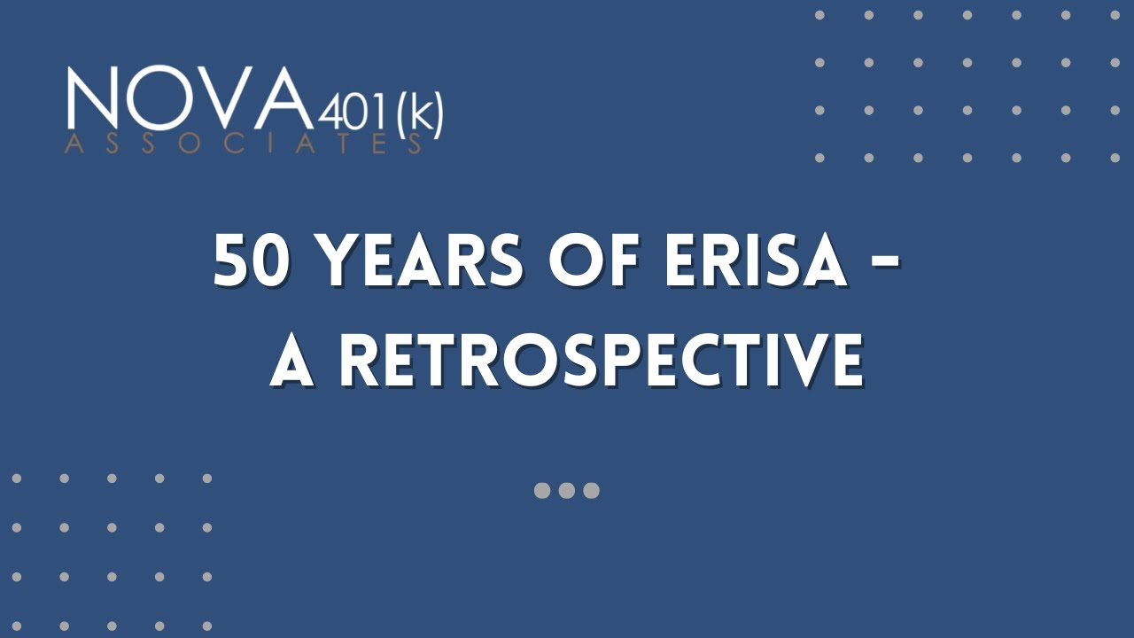 50 Years of ERISA &ndash; A Retrospective