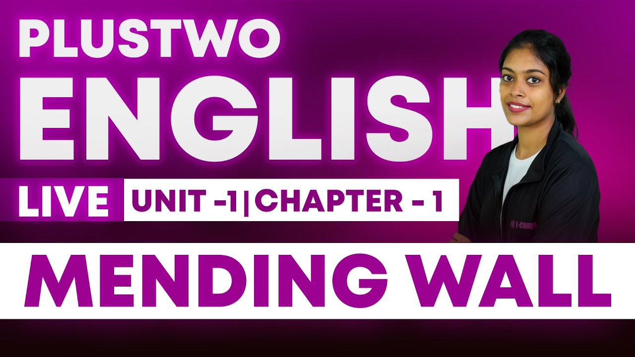 2025-26 PlusTwo ENGLISH | Unit -2 | Chapter - 01 | Mending Wall | ECODON