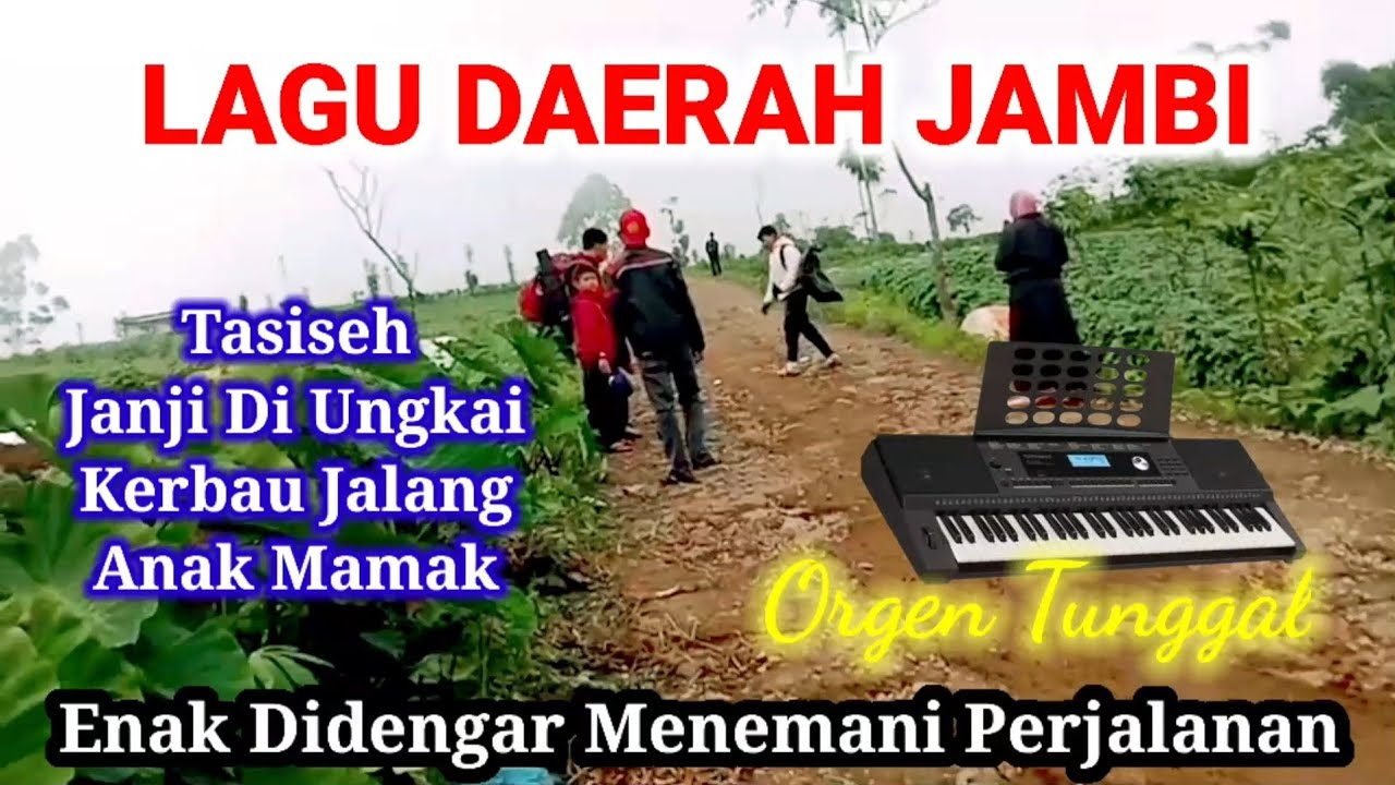 🔥 LAGU DAERAH JAMBI ORGEN TUNGGAL ENAK DIDENGAR #jambi