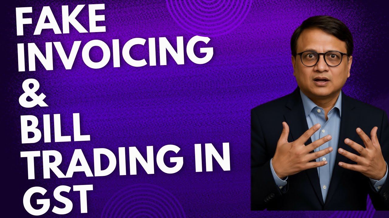 What is Fake Invoicing & Bill Trading in GST?