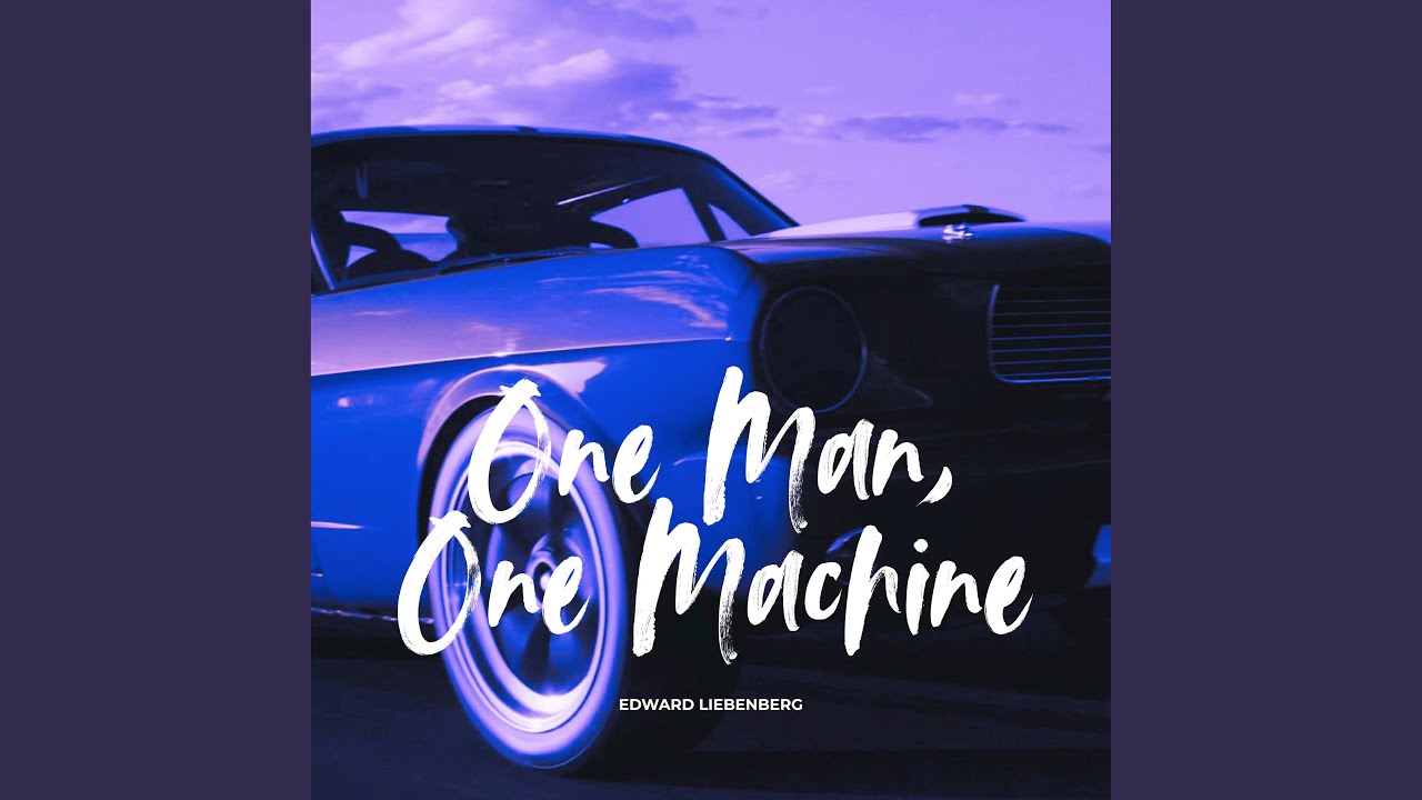 One Man, One Machine