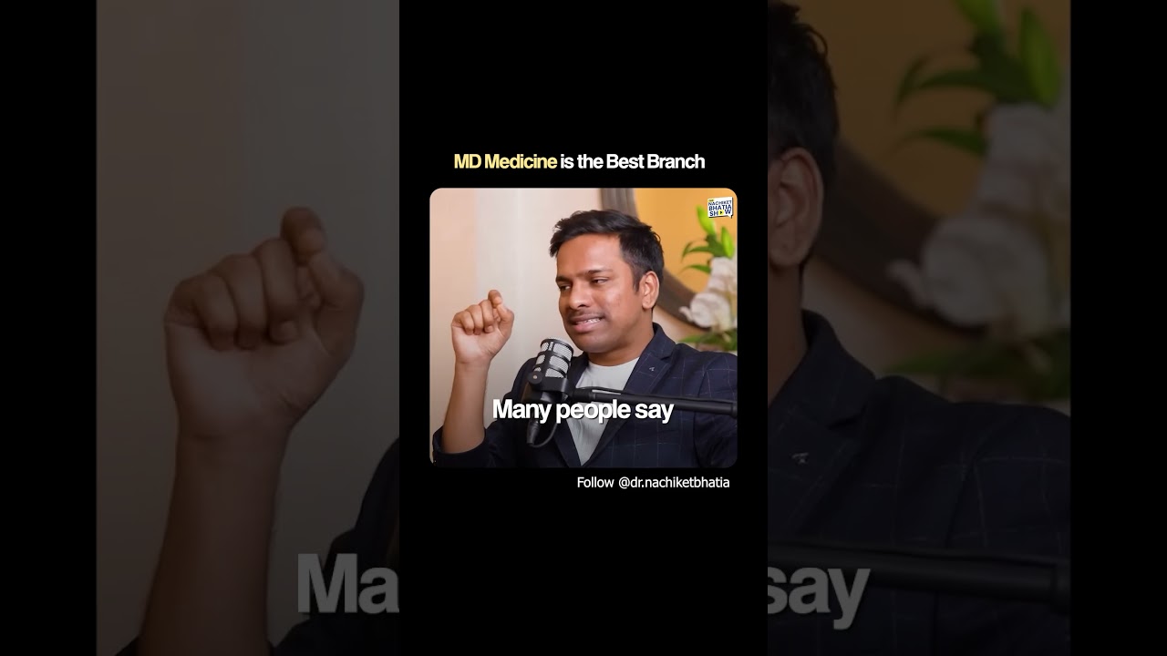 MD Medicine is the best branch