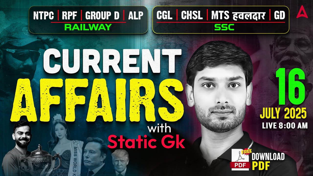 Current Affairs Today | 16 July Current Affairs 2025 | Daily Current Affairs By Ashutosh Sir