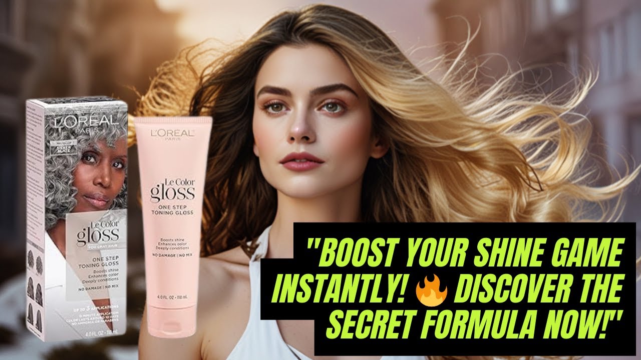 Discover the Secret to Glossy Hair: L'Oreal Paris Le Color Hair Gloss Review by Jonathan Colombini