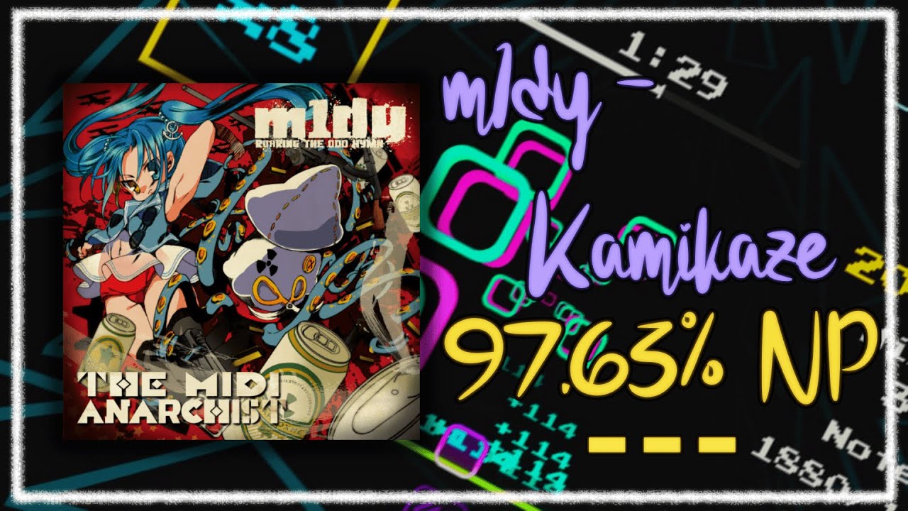Sound Space ~ m1dy - Kamikaze --- [97.63%] NP HL