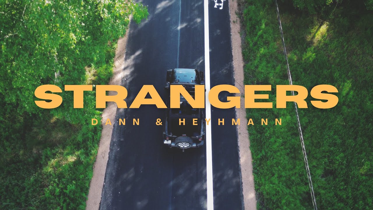 Strangers - DaNN & Heyhmann (Official Music Video)