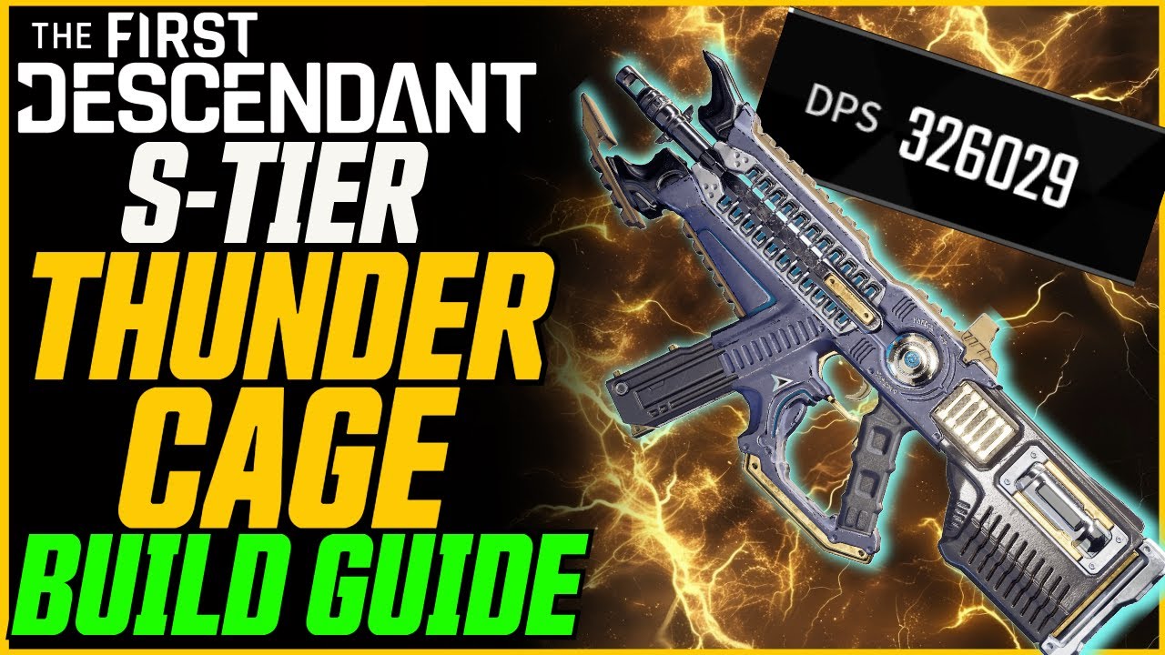 S-TIER THUNDER CAGE BUILD! // The First Descendent Best Weapons Guide