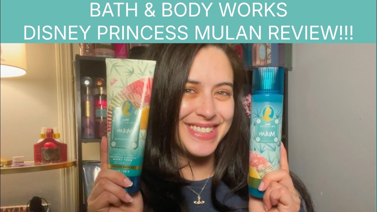 Bath & Body Works Disney Princess Mulan Review!!!