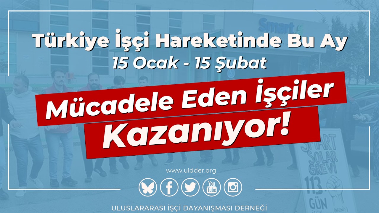 T&uuml;rkiye İş&ccedil;i Hareketinde Bu Ay (15 Ocak-15 Şubat 2026)