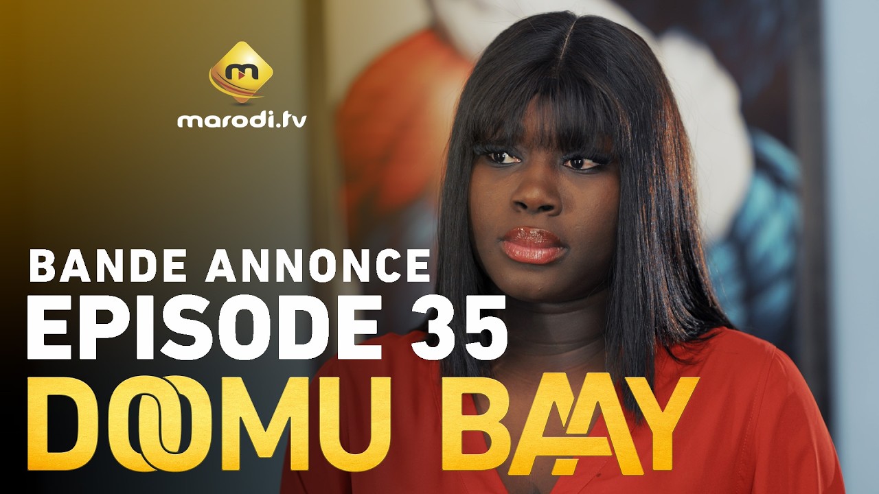 S&eacute;rie - Doomu Baay - Saison 1 - Episode 35 - Bande annonce