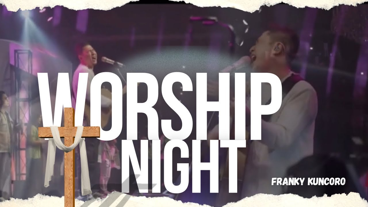 Worship Night with Franky Kuncoro - WorshipFlow | GBI GLOW FC