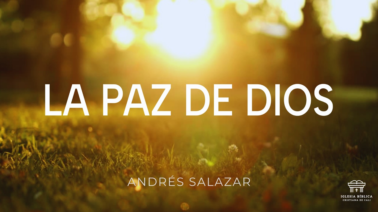 La paz de Dios | Andrés Salazar