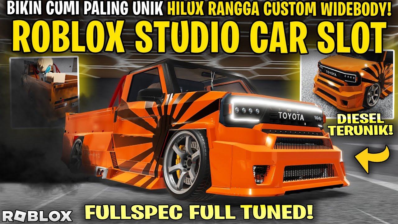BIKIN MOBIL SLOT HILUX RANGGA TUNED FULLSPEC CUMI WIDEBODY - Roblox Studio Slot Car Indonesia