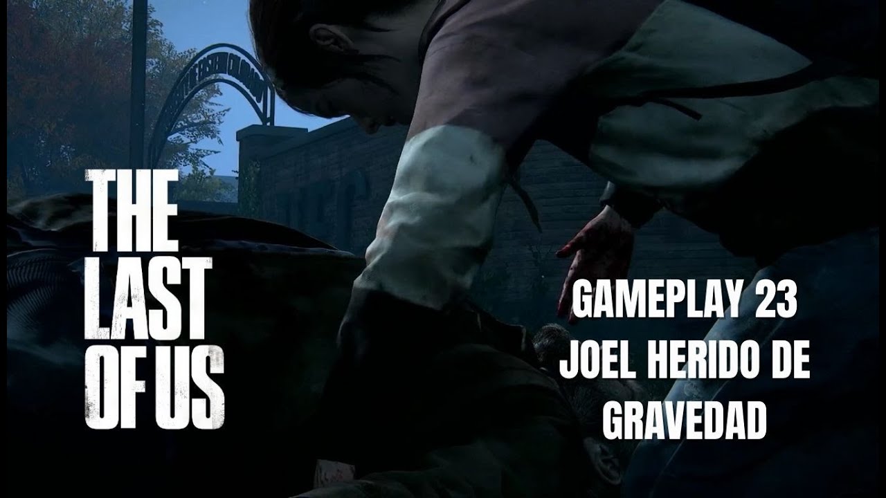 The Last of Us Part I – Joel al Borde de la Muerte | Capítulo 23: Todo Depende de Ellie
