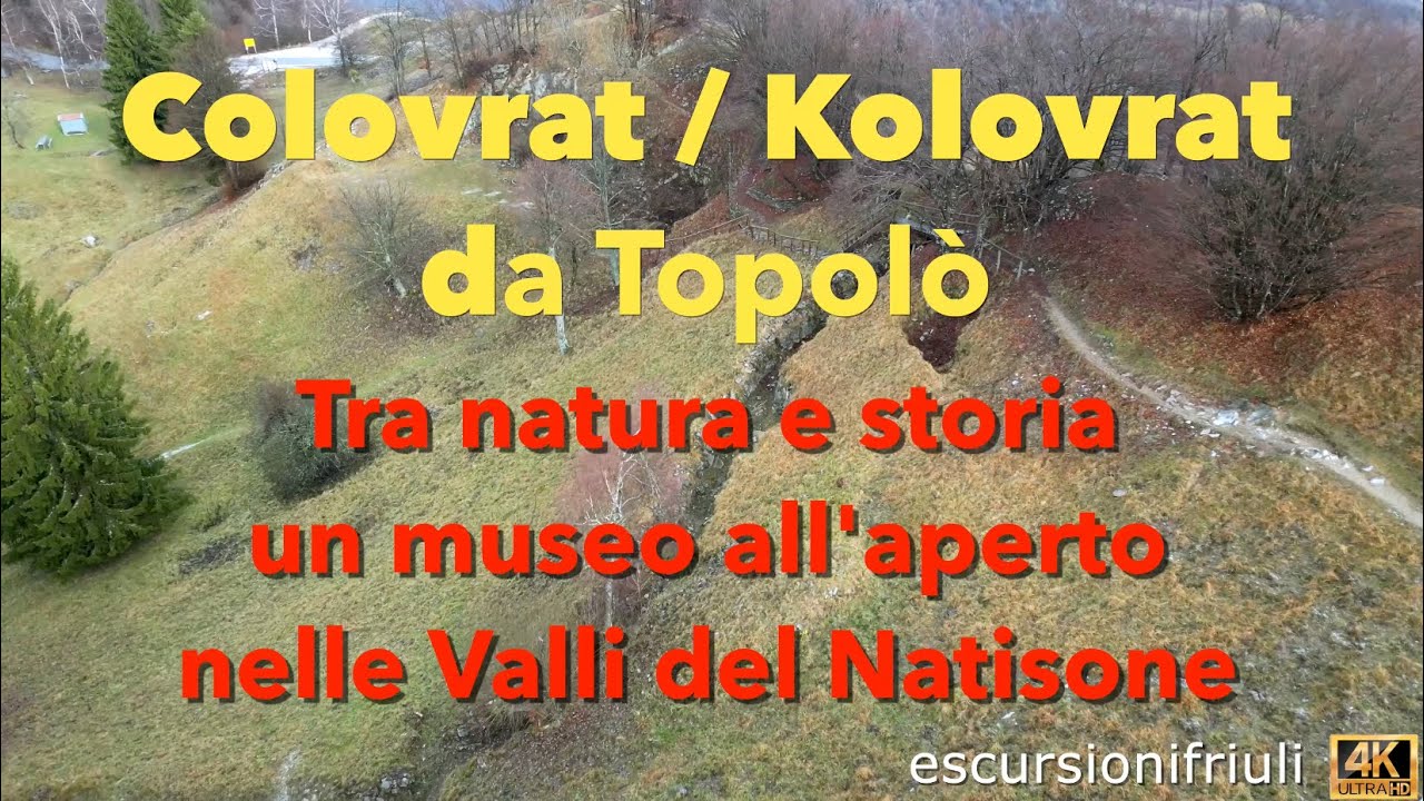 182 Colovrat da Topolò (4K) Tra natura e storia della Grande Guerra nelle valli del Natisone.