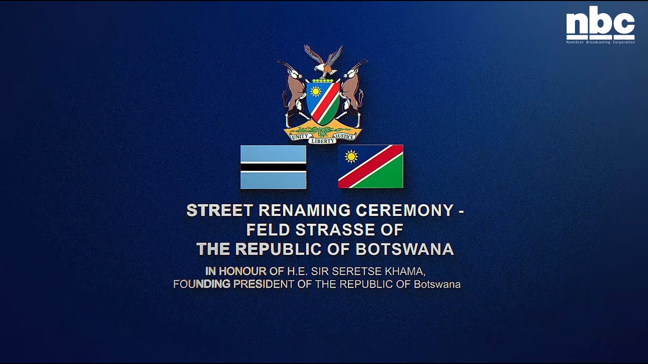 RENAMING OF FELD STREET TO SIR SERETSE KHAMA STREET - 09 Oct. 2025