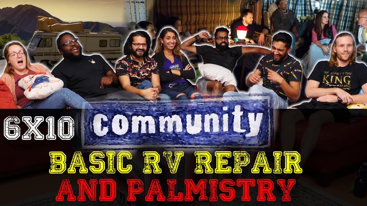 Community - 6x10 Basic RV Repair and Palmistry - Group Reaction