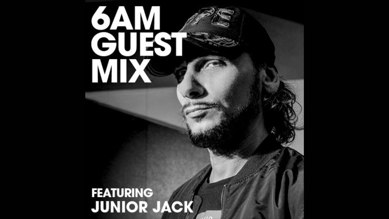 Junior Jack - 6AM Guest Mix