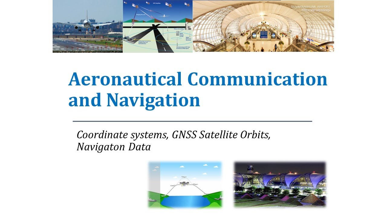 (Thai) Coordinate Systems, GNSS Satellite Orbits, Navigation Data