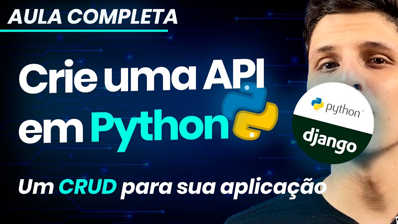 Como criar uma API em Django - Criando um CRUD - Aula Completa