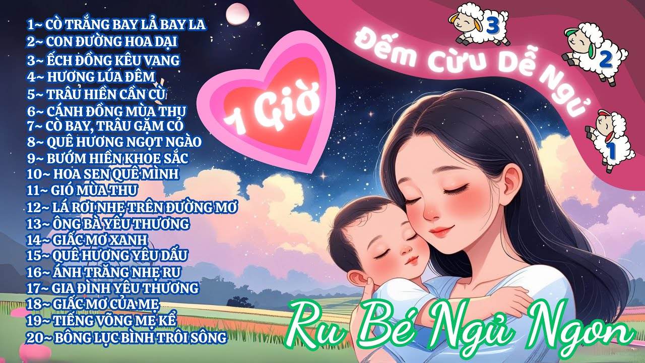 Ngủ Ngon Ngay Trong 3 Ph&uacute;t 😴 20 B&agrave;i Nhạc Ru & Đếm Cừu | Lời Ru Của Mẹ &Ecirc;m &Aacute;i 💖