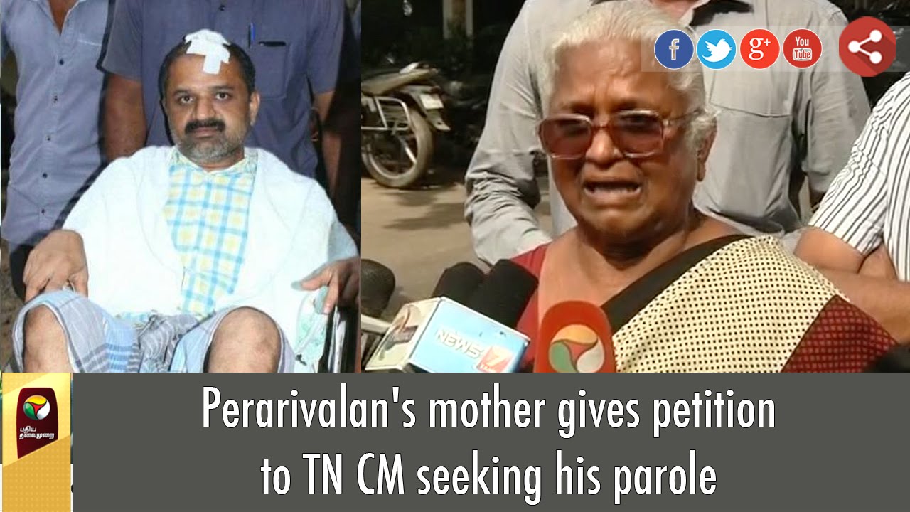 Perarivalan's mother gives petition to TN CM seeking his parole