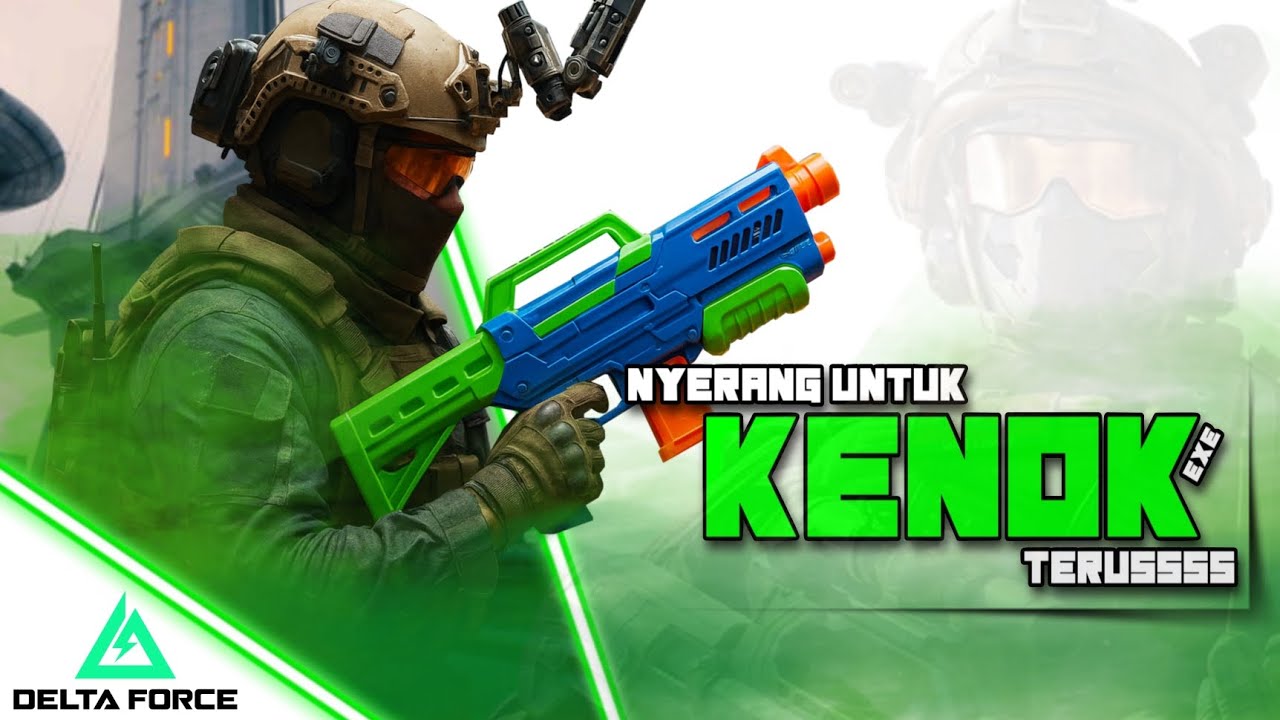 KENOK TERUS.EXE - DELTA FORCE MOBILE