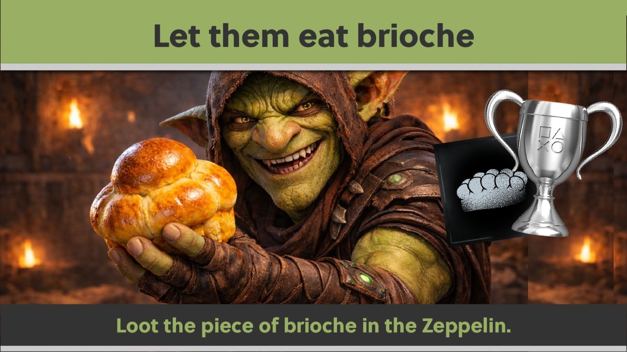 Styx: Blades of Greed –Let them eat brioche Trophy Guide | Loot the piece of brioche in the Zeppelin