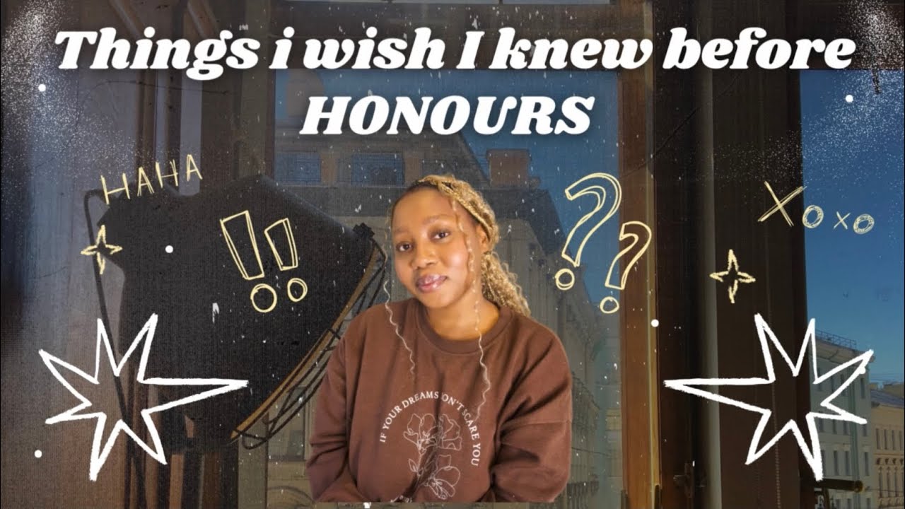 Thing I wish I knew before enrolling for HONOURS | From a YOUNG ACADEMIC 👩‍🏫📚