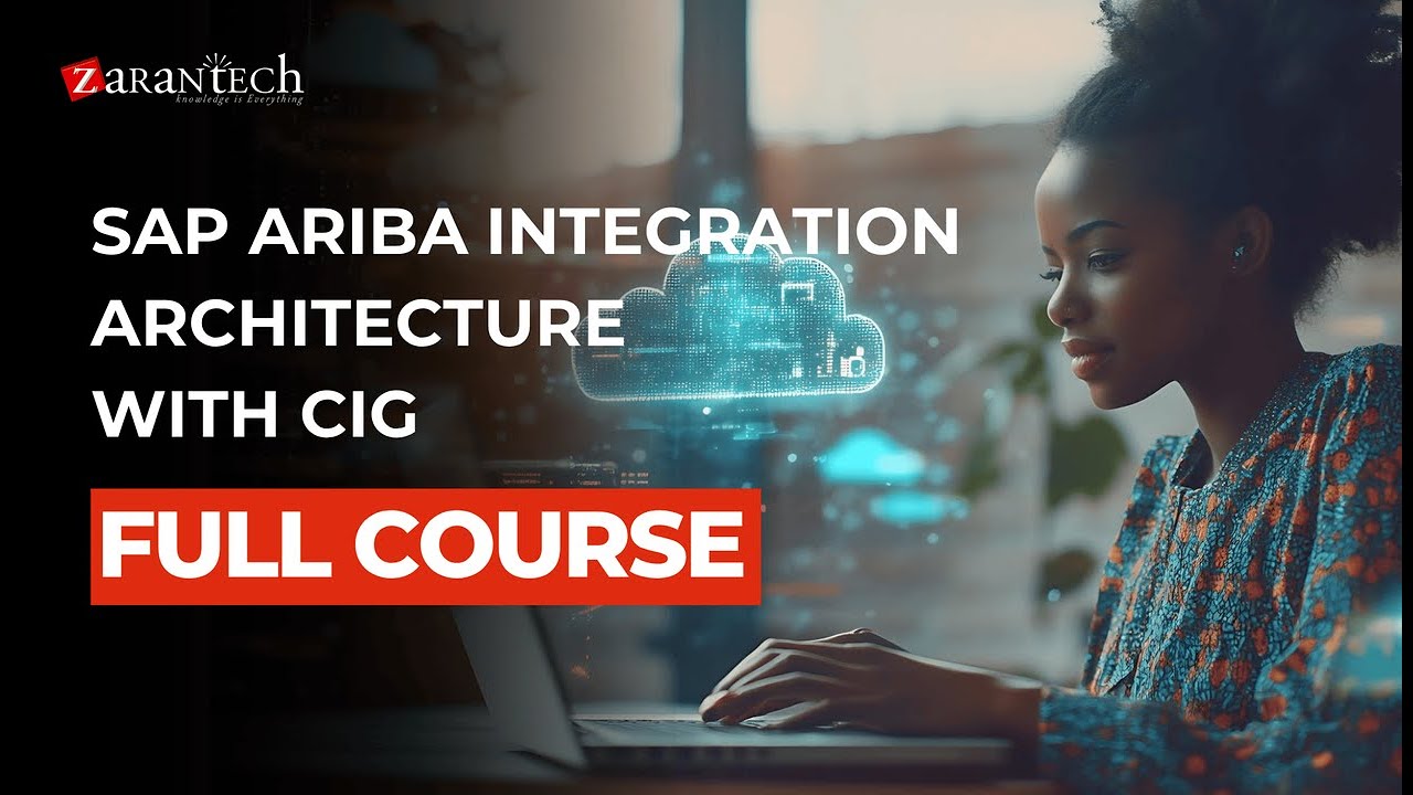 SAP Ariba Integration Architecture with CIG Full Course | ZaranTech