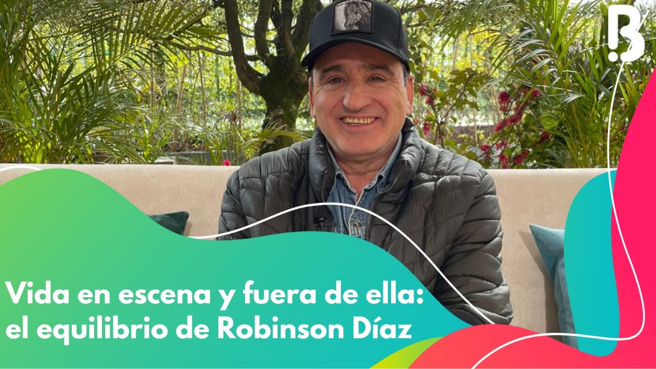 Robinson Díaz: entre el humor, la familia y la actuación | Bravíssimo