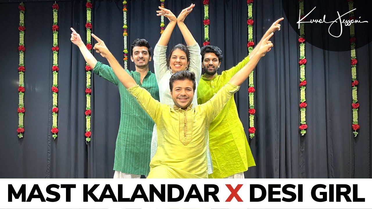 Sangeet Dance | Mast Kalandar X Desi Girl | Kunal Jessani Choreography | Bollywood | Wedding Choreo