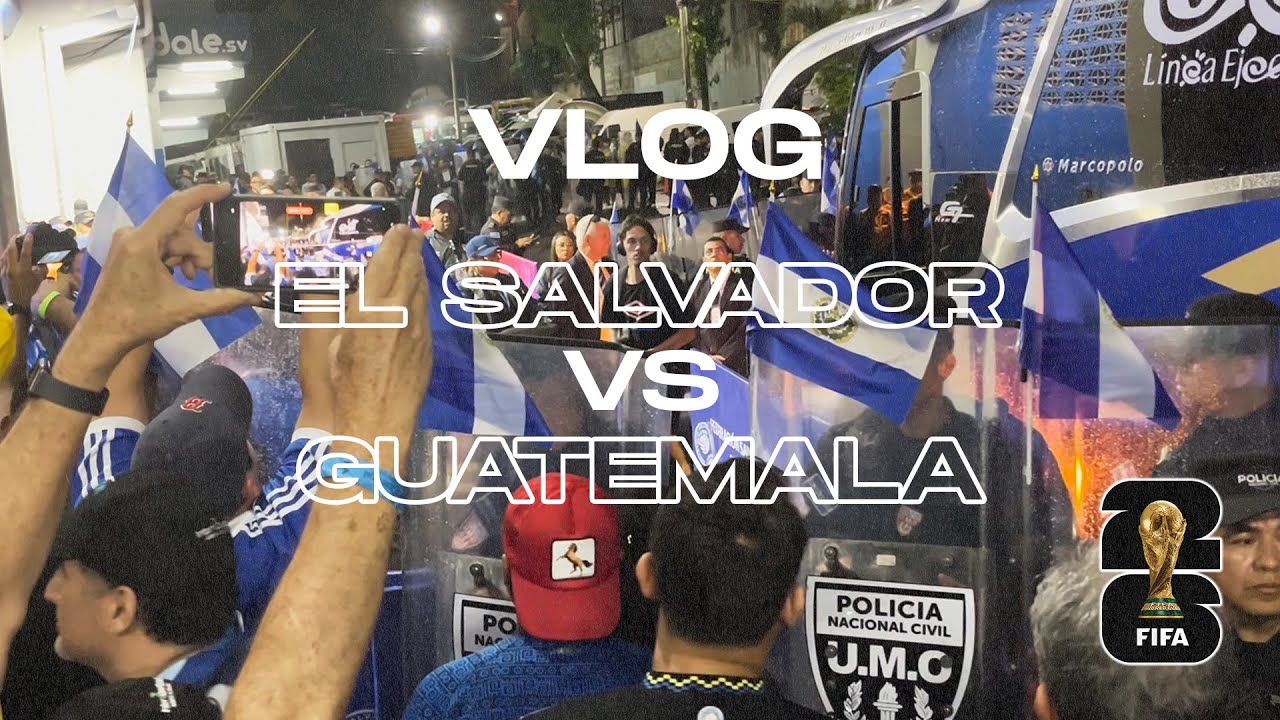 VLOG | El Salvador vs Guatemala ¡ASI SE VIVE UNA ELIMINATORIA MUNDIALISTA!