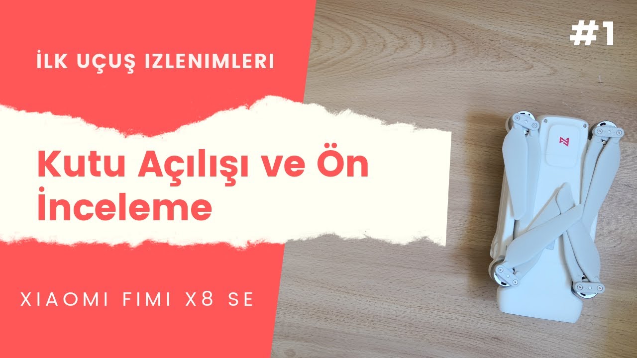 XIAOMI FIMI X8 SE | Kutu Açılışı ve Ön İnceleme (İlk Uçuş)