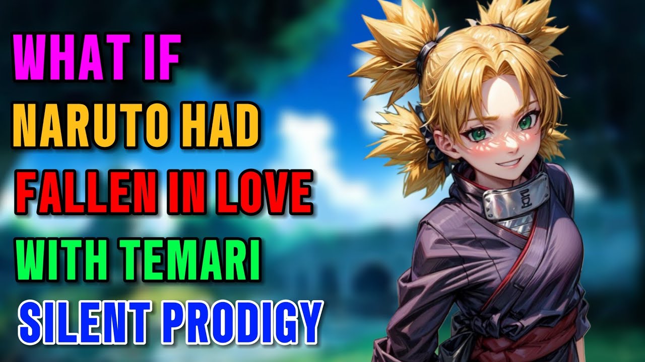 What if Naruto fell in love with temari silent prodigy part 1