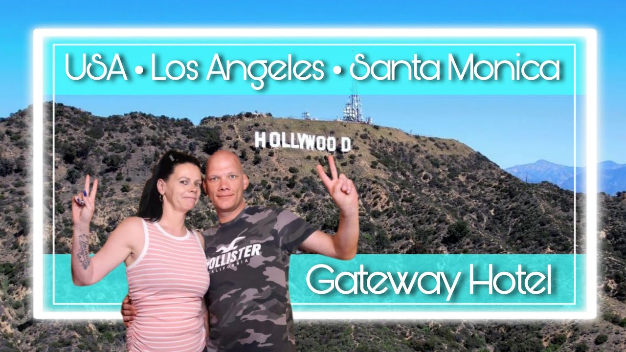 Gateway Hotel Santa Monica • Los Angeles • Life to journey