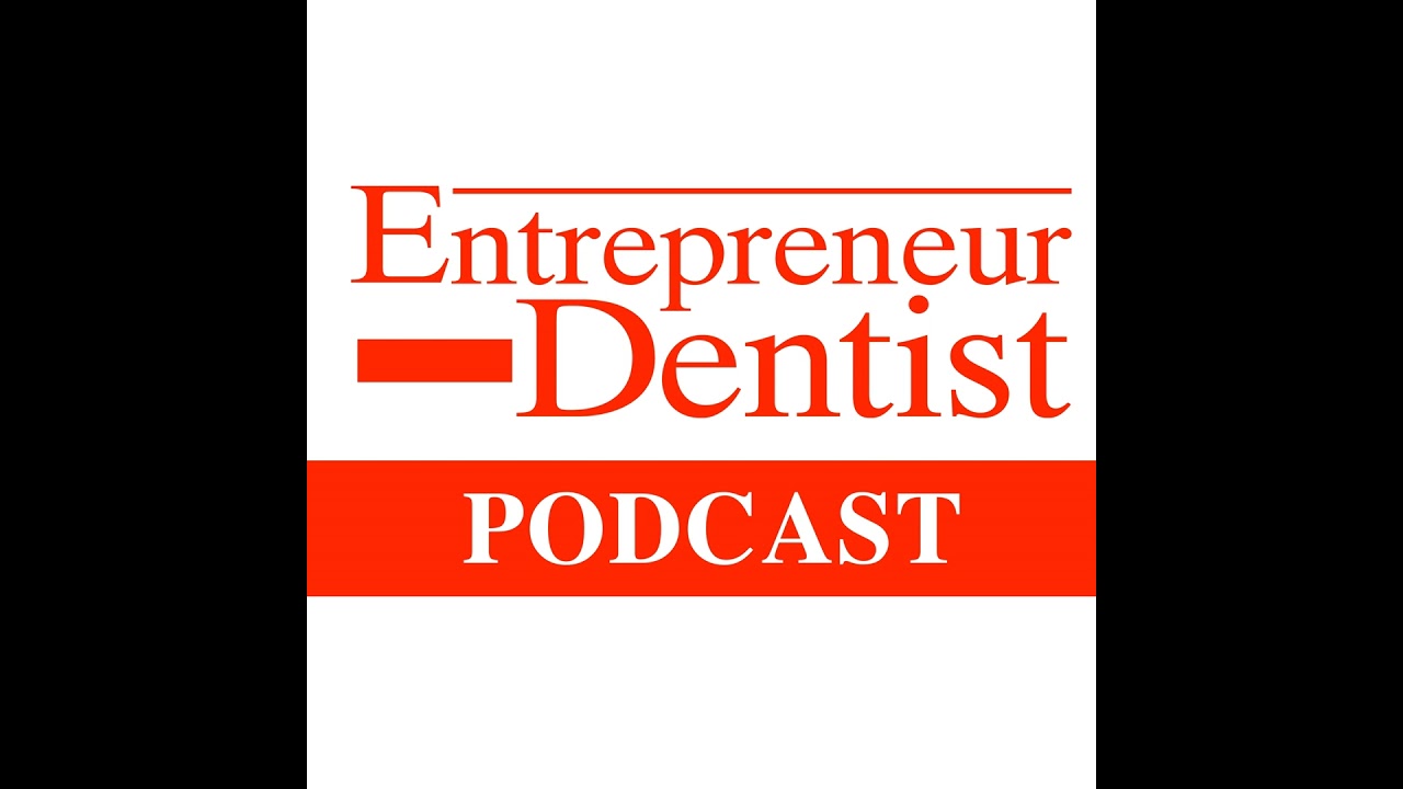 #002 Exploring Entrepreneurship and Dental Practices: Dr. Jerry Lanier&rsquo;s Podcast Interview with D...