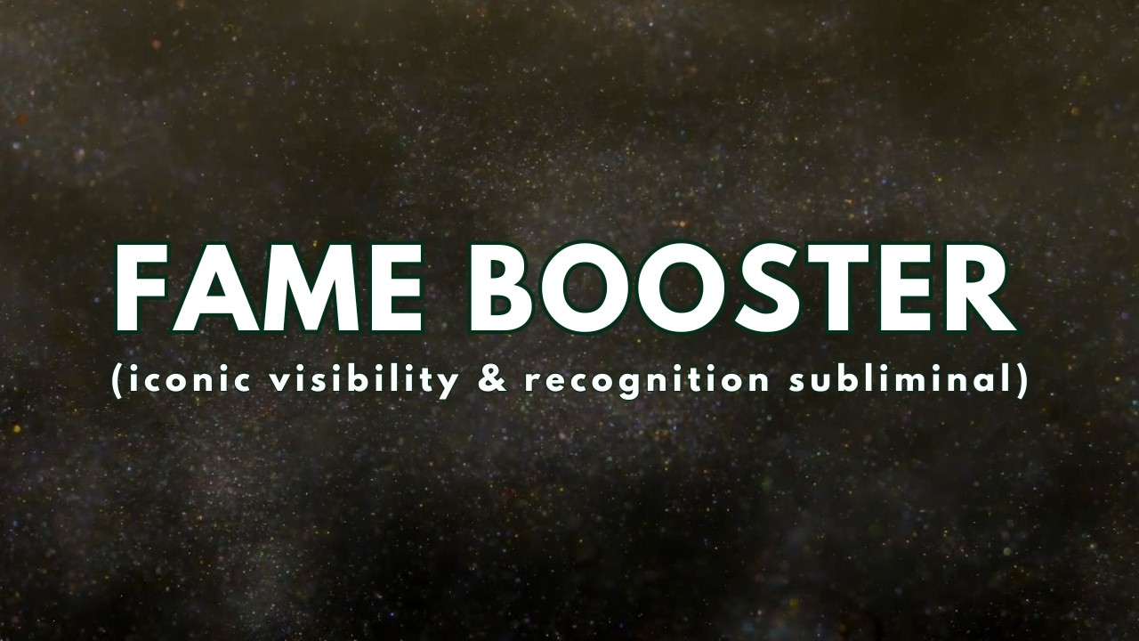 Fame Booster Subliminal ⭐ {iconic visibility & recognition)