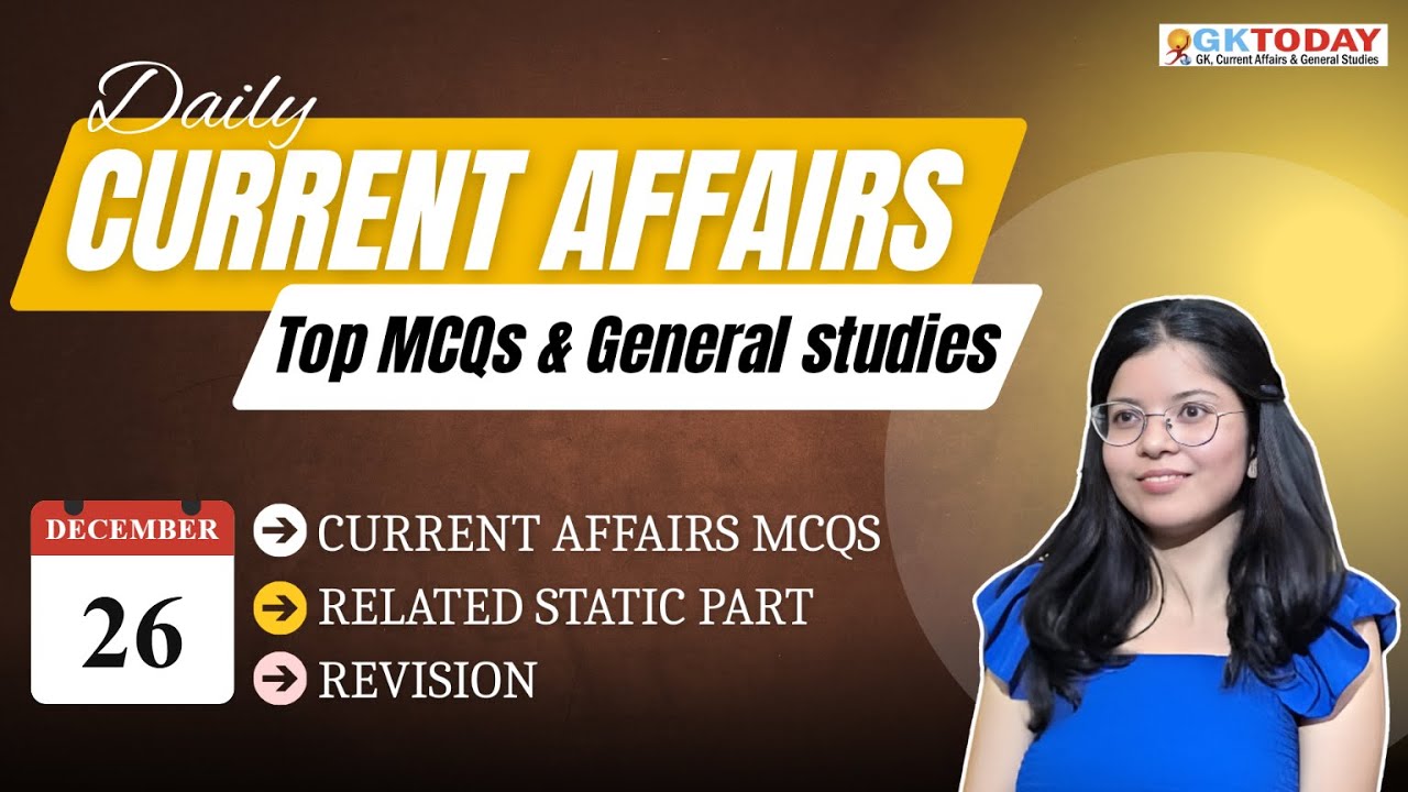 GKToday Current Affairs 🎯 26 December, 2025