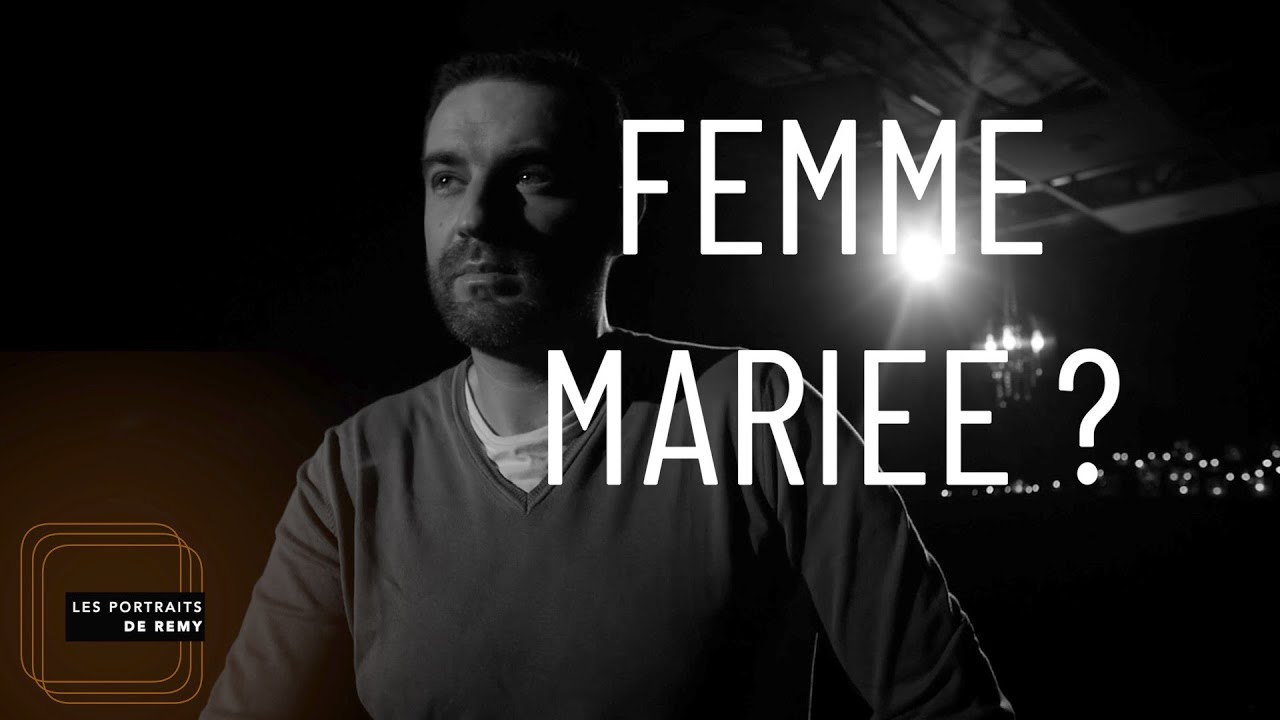 #1 RELATION AVEC UNE FEMME MARIEE ? CONFESSION D'UN INGENIEUR / LES PORTRAITS DE REMY /