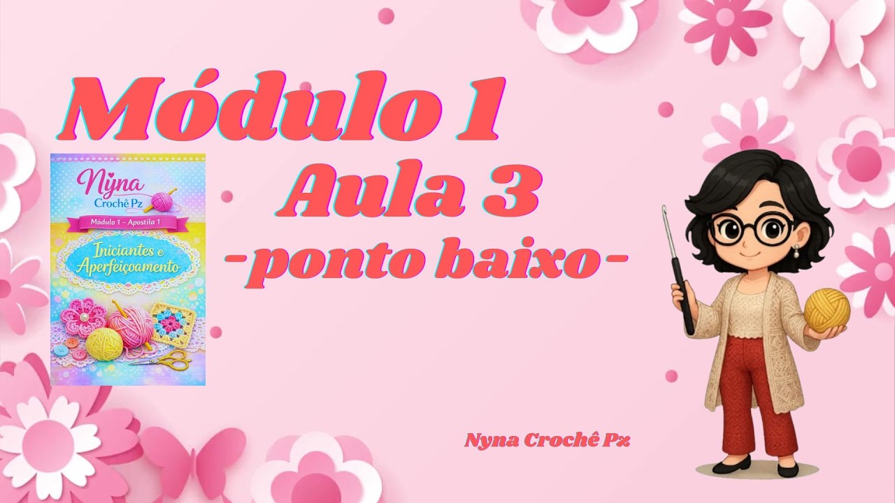 Iniciantes e aperfeiçoamento - Módulo 1-  Aula 3
