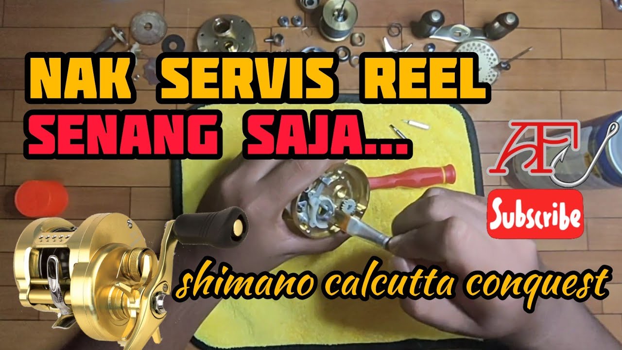 Cara servis reel bc shimano calcutta conquest